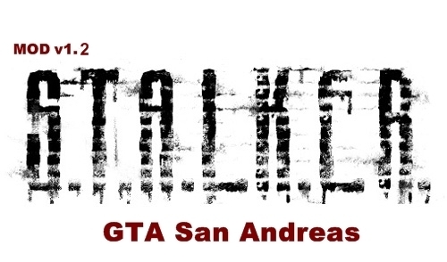 GTA San Andreas - STALKER MOD v1.2