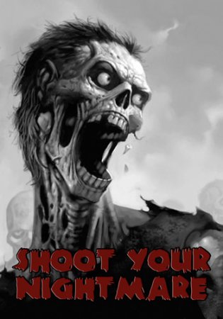 Shoot Your Nightmare