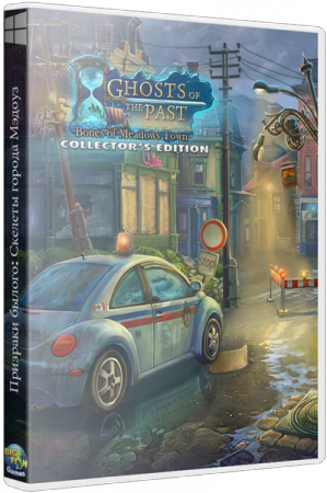 Призраки былого: Скелеты города Мэдоуз / Ghosts of the Past: Bones of Meadows Town CE