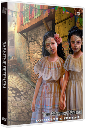 Забытые легенды: Плачущая женщина / Lost Legends: The Weeping Woman CE